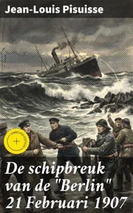 De schipbreuk van de "Berlin" 21 Februari 1907