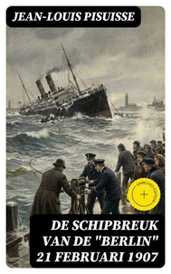 De schipbreuk van de "Berlin" 21 Februari 1907