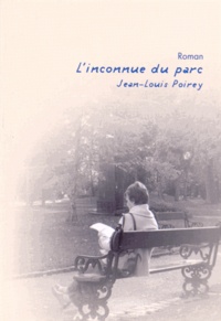 Jean-Louis Poirey - L'inconnue du parc.