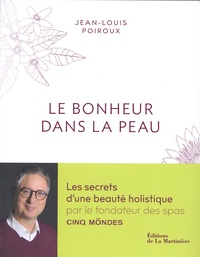 Jean-Louis Poiroux - Le bonheur dans la peau.