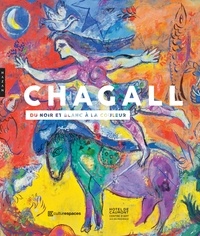 Ebook magazines t&eacute;l&eacute;charger gratuitement Marc Chagall, du noir et blanc &agrave; la couleur par Jean-Louis Prat, Tamara Karandasheva, Meret Meyer, Bruno Gaudichon, Ambre Gauthier