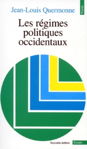 Jean-Louis Quermonne - Les Regimes Politiques Occidentaux. 3eme Edition Revue Et Completee.