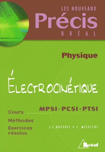 Jean-Louis Queyrel et Jacques Mesplède - Physique Tome 2 - Électrocinétique.