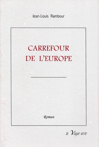 Jean-Louis Rambour - Carrefour de l'Europe.