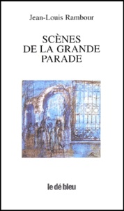 Jean-Louis Rambour - Scenes De La Grande Parade.