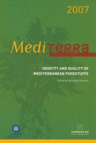 Mediterra. Identité et qualité des produits alimentaires méditerranéens  Edition 2007