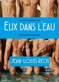 Jean-Louis Rech - Eux dans l'eau.