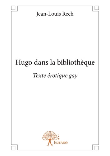 Hugo dans la bibliothèque. Texte érotique gay