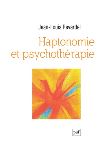 Jean-Louis Revardel - Haptonomie et psychothérapie.