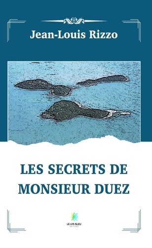 Les secrets de monsieur Duez