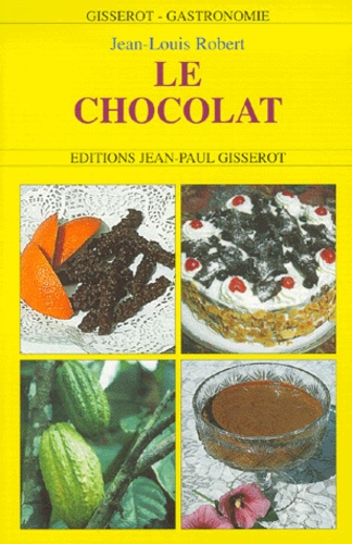 Jean-Louis Robert - Le Chocolat.