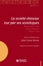 Jean-Louis Rocca - La société chinoise vue par ses sociologues - Migrations, villes, classe moyenne, drogue, sida.