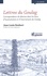 Lettres du Goulag. Correspondance de détenus dans les lieux d'incarcération et d'internement du Goulag