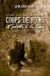 Jean-Louis Roure - Coups de poing et points à la ligne.