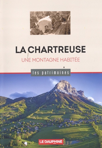 La Chartreuse. Une montagne habitée