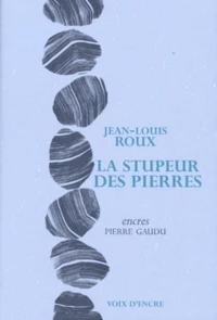 La stupeur des pierres