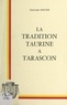 Jean-Louis Rouyre et Rolland Agnel - La tradition taurine à Tarascon - Essai sur quelques lieux, faits et gens, ayant fait de la cité de Tartarin et de la tarasque une ville de "Toros".