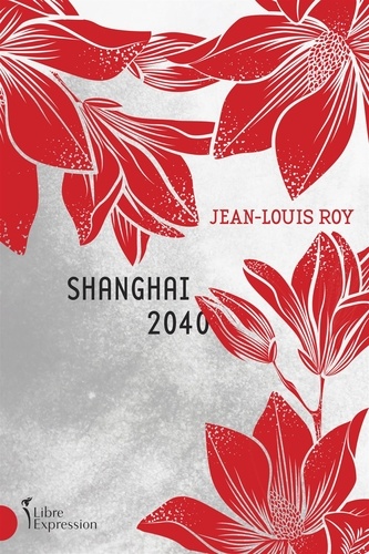 Jean-Louis Roy - Shanghai 2040.