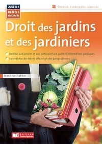 Jean-Louis Sablon - Droit des jardins et des jardiniers.