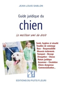 Jean-Louis Sablon - Guide juridique du chien.