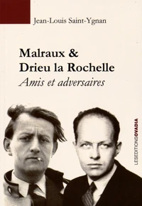 Malraux & Drieu La Rochelle