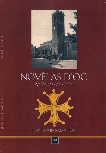 Jean-Louis Salvador - Nouvelles d'Oc - Edition bilingue français-occitan.