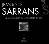 Jean-Louis Sarrans - Jean-louis sarranss eye quai gagarine ou la traversee du ciel.