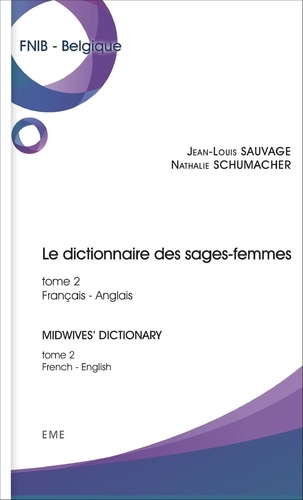 Le dictionnaire des sages-femmes. Tome 2, Français-anglais