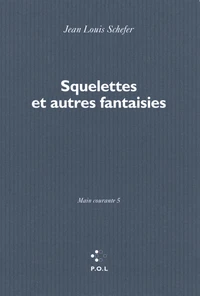 Squelettes et autres fantaisies