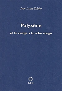 Polyxene Et La Vierge A La Robe Rouge