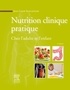 Jean-Louis Schlienger - Nutrition clinique pratique - Chez l'adulte et l'enfant.