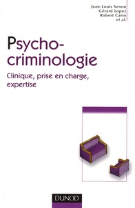Jean-Louis Senon et Gérard Lopez - Psychocriminologie.