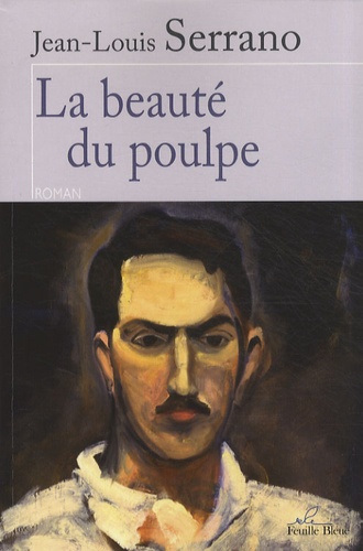 Jean-Louis Serrano - La beauté du poulpe.