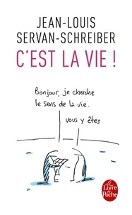 Jean-Louis Servan-Schreiber - C'est la vie ! - Essais.