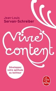 Jean-Louis Servan-Schreiber - Vivre content.