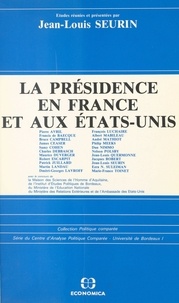 Jean-Louis Seurin - La présidence en France et aux États-Unis.