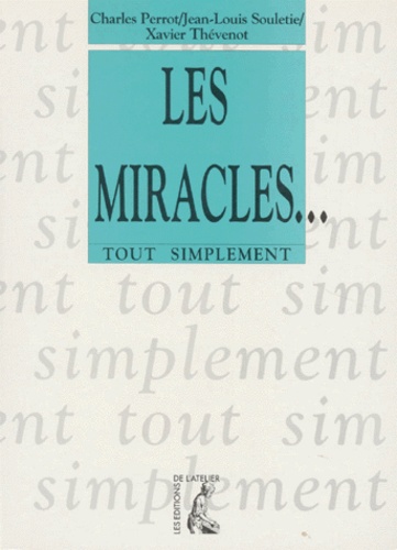 Jean-Louis Souletie et Xavier Thévenot - Les Miracles....