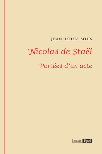 Nicolas de Staël. Portées d'un acte