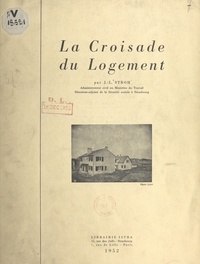 Jean-Louis Stroh - La croisade du logement.