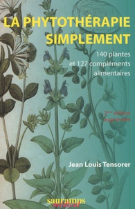 Jean-Louis Tensorer - La Phytothérapie simplement.