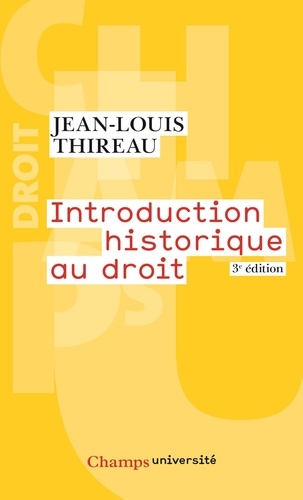 Jean-Louis Thireau - Introduction historique au droit.