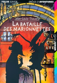 Jean-Louis Thouard - La bataille des marionnettes.