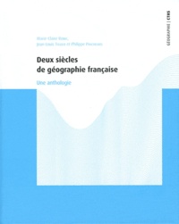 Jean-Louis Tissier et Marie-Claire Robic - Deux siècles de géographie française - Une anthologie.