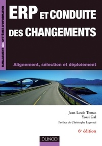 Jean-Louis Tomas et Yossi Gal - ERP et conduite des changements - 6e éd. - Alignement, sélection et déploiement.