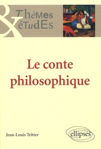 Jean-Louis Tritter - Le conte philosophique.