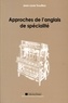 Jean-Louis Trouillon - Approches de l'anglais de spécialité.