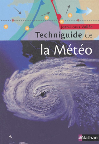 Jean-Louis Vallée - Techniguide de la météo.