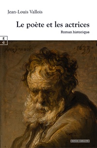 Jean-Louis Vallois - Le poete et les actrices.