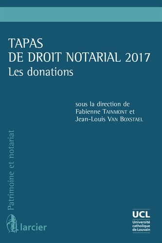 Jean-Louis Van Boxstael et Fabienne Tainmont - Tapas de droit notarial - Les donations.