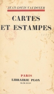 Jean-Louis Vaudoyer - Cartes et estampes - Suivi de Feuillets, ombres.